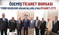 Ödemiş Ticaret Borsası Heyetinden TOBB Başkanı Hisarcıklıoğlu’na Ziyaret