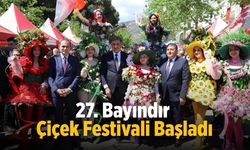 27. Bayındır Çiçek Festivali Başladı