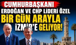 Cumhurbaşkanı Erdoğan ve CHP lideri Özel Bir gün arayla İzmir'e geliyor!