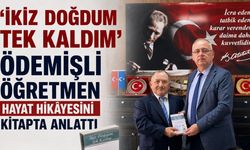‘İKİZ DOĞDUM TEK KALDIM’ ÖDEMİŞLİ ÖĞRETMEN HAYAT HİKÂYESİNİ KİTAPTA ANLATTI