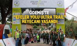 Ödemiş’te “Efeler Yolu Ultra Trail” Heyecanı Yaşandı