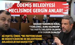 ÖDEMİŞ BELEDİYESİ MECLİSİNDE GERGİN ANLAR!