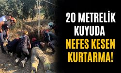20 metrelik kuyuda nefes kesen kurtarma!