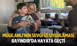 MÜGE ANLI’NIN SEVGİ İZİ UYGULAMASI BAYINDIR’DA HAYATA GEÇTİ