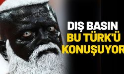 Dış basın bu Türk'ü konuşuyor