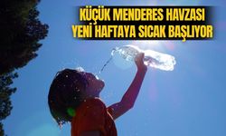 Küçük Menderes Havzası Yeni Haftaya Sıcak Başlıyor
