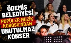 Ödemiş Belediyesi Popüler Müzik Korosu’ndan Unutulmaz Konser