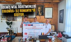 ÖDEMİŞ MTAL ÖĞRETMENLERİ ERASMUS+ İLE ROMANYA’YA GİDİYOR