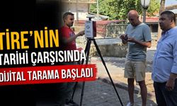 Tire’nin Tarihi çarşısında dijital tarama başladı