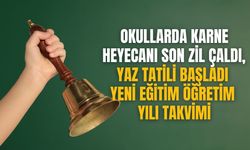 Okullarda Karne Heyecanı Son Zil Çaldı, Yaz Tatili Başladı Yeni eğitim öğretim yılı takvimi