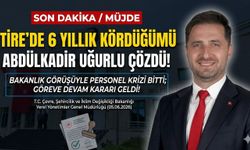 TİRE BELEDİYESİ'NDEKİ 6 YILLIK PERSONEL KÖRDÜĞÜMÜ ÇÖZÜLDÜ!