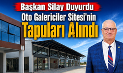 Başkan Silay Duyurdu Oto Galericiler Sitesi'nin Tapuları Alındı