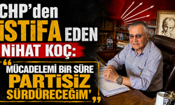 CHP’den İstifa Eden Nihat Koç: “Mücadelemi Bir Süre Partisiz Sürdüreceğim”