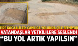 Tire Kocaaliler-Çamlıca Yolunda Çile Bitmiyor