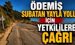Ödemiş Subatan Yayla Yolu İçin Yetkililere Çağrı