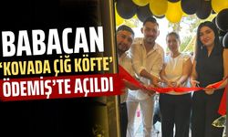 BABACAN ‘KOVADA ÇİĞ KÖFTE’ ÖDEMİŞ'TE AÇILDI
