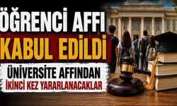 Öğrenci affı kabul edildi Üniversite affından ikinci kez yararlanacaklar