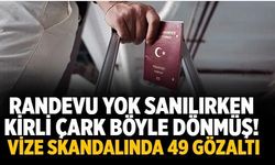 Randevu yok sanılırken kirli çark böyle dönmüş! Vize skandalında 49 gözaltı