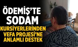 Ödemiş’te SODAM Kursiyerlerinden Vefa Projesi’ne Anlamlı Destek