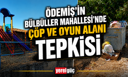 Ödemiş Bülbüller Mahallesi’nde Çöp ve Oyun Alanı Tepkisi