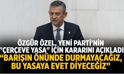 Özgür Özel, Yeni Parti’nin "çerçeve yasa" için kararını açıkladı
