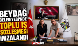 Beydağ Belediyesi’nde Toplu İş Sözleşmesi İmzalandı