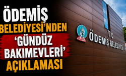 Ödemiş Belediyesi’nden ‘Gündüz Bakımevleri’ açıklaması