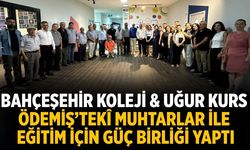 BAHÇEŞEHİR KOLEJİ & UĞUR KURS ÖDEMİŞ’TEKÎ MUHTARLAR İLE EĞİTİM İÇİN GÜÇ BİRLİĞİ YAPTI
