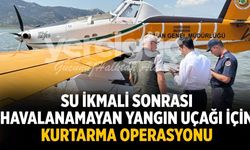 Beydağ'da Su İkmali Sonrası Havalanamayan Yangın Uçağı İçin Kurtarma Operasyonu