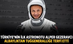 Türkiye’nin ilk astronotu Alper Gezeravcı albaylıktan tuğgeneralliğe terfi etti
