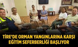 Tire’de Orman Yangınlarına Karşı Eğitim Seferberliği Başlıyor