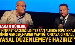 Bakan Gürlek: İnternet gazeteciliği tek çatı altında toplanmalı.