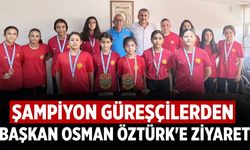 Şampiyon Güreşçilerden Başkan Osman Öztürk'e Ziyaret