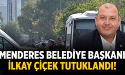Menderes Belediye Başkanı İlkay Çiçek tutuklandı!