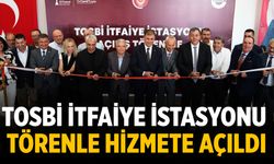 TOSBİ İtfaiye İstasyonu, törenle hizmete açıldı