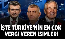 İşte Türkiye'nin en çok vergi veren isimleri