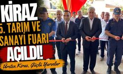 Kiraz 5. Tarım ve Sanayi Fuarı Açıldı Üreten Kiraz, Güçlü Yarınlar