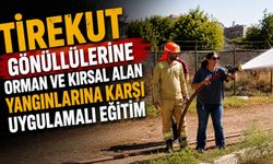 TİREKUT gönüllülerine orman ve kırsal alan yangınlarına karşı uygulamalı eğitim