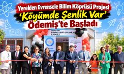 Yerelden Evrensele Bilim Köprüsü Projesi ‘Köyümde Şenlik Var’ Ödemiş’te Başladı