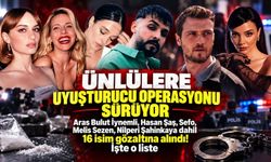 Ünlülere uyuşturucu operasyonu sürüyor