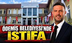 Ödemiş Belediyesi’nde istifa
