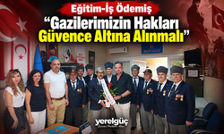 Eğitim-İş Ödemiş ‘Gazilerimizin Hakları Güvence Altına Alınmalı’