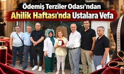 Ödemiş Terziler Odası’ndan Ahilik Haftası’nda Ustalara Vefa