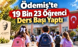 Ödemiş’te 19 Bin 23 Öğrenci Ders Başı Yaptı