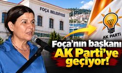 Foça'nın başkanı AK Parti'ye geçiyor!