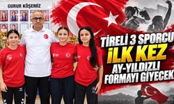 Tireli 3 Sporcu İlk Kez Ay-Yıldızlı Formayı Giyecek