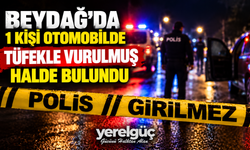 Beydağ’da 1 kişi Otomobilde tüfekle vurulmuş halde bulundu