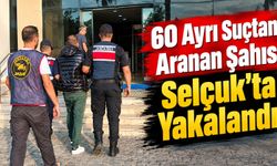 60 Ayrı Suçtan Aranan Şahıs Selçuk’ta Yakalandı