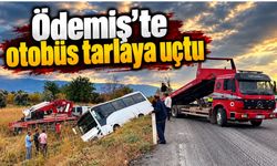 Ödemiş’te otobüs tarlaya uçtu