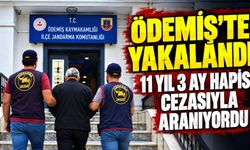 Ödemiş’te yakalandı 11 yıl 3 ay hapis cezasıyla aranıyordu